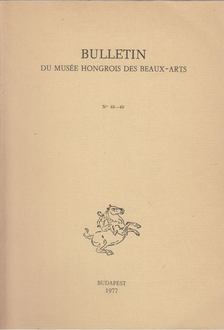 Garas Klára - Bulletin du Musée Hongrois des Beaux-Arts 48-49. [antikvár]