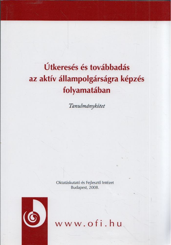 Döbör András - Útkeresés és továbbadás az aktív állampolgárságra képzés folyamatában [antikvár]