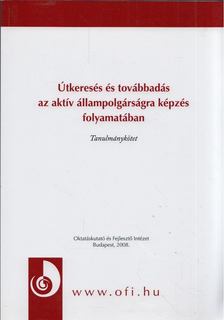 Döbör András - Útkeresés és továbbadás az aktív állampolgárságra képzés folyamatában [antikvár]