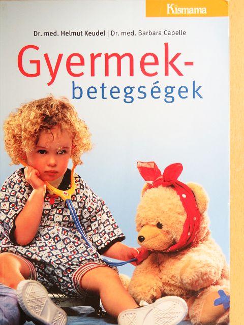Dr. med. Barbara Capelle - Gyermekbetegségek [antikvár]
