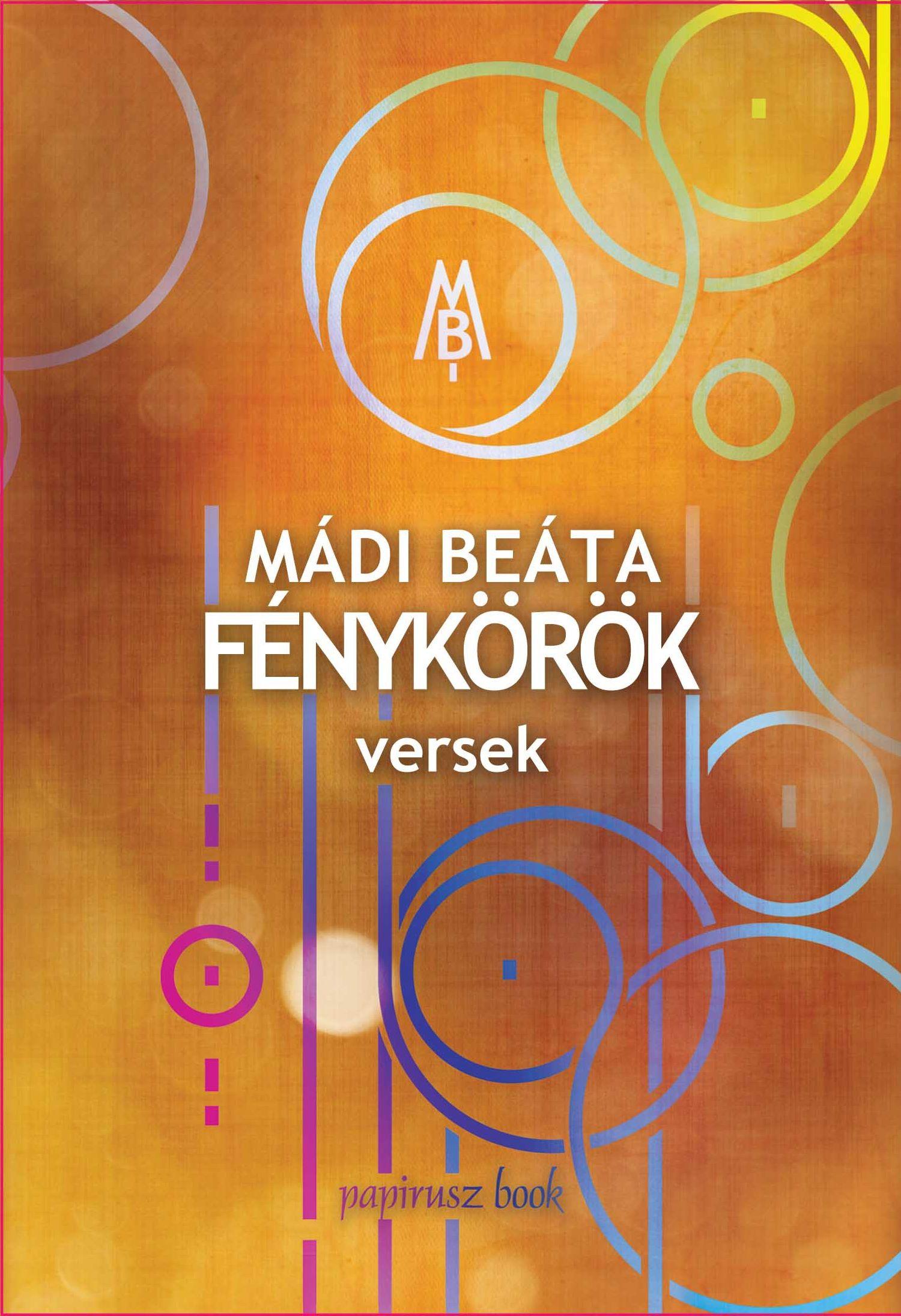 Mádi Beáta - Mádi Beáta - Fénykörök