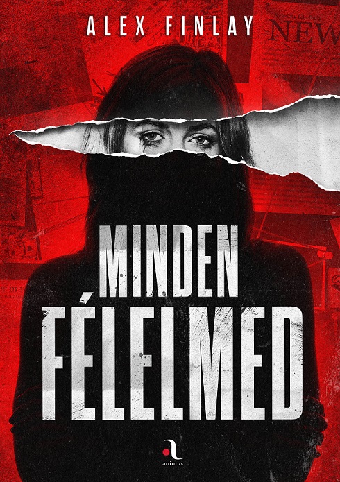 Alex Finlay - Minden félelmed