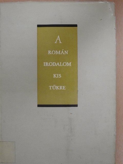 A. Mirea - A román irodalom kis tükre III. [antikvár]