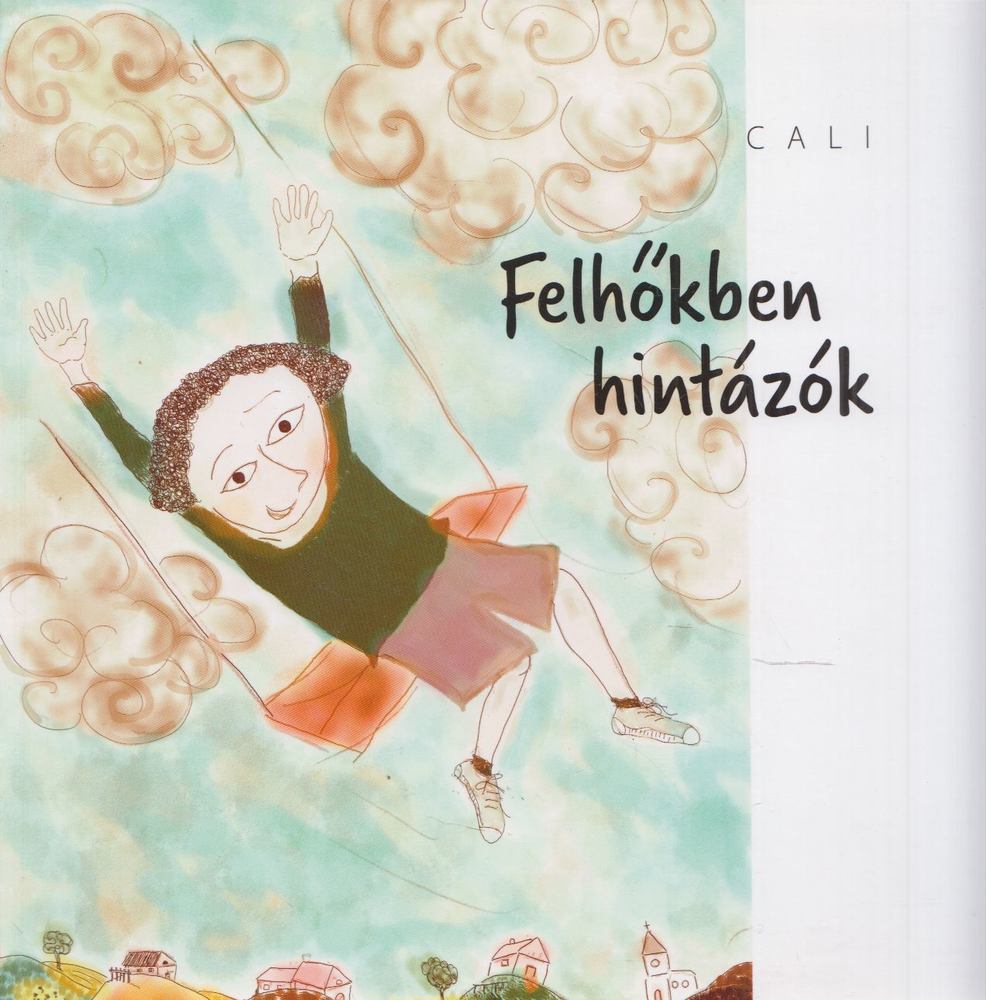 Cali - Felhőkben ​hintázók [antikvár]