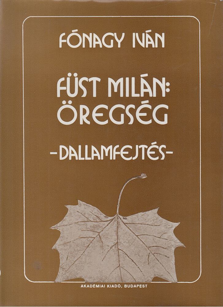 FÓNAGY IVÁN - Füst Milán: Öregség [antikvár]
