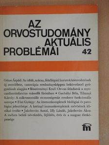 Dr. Böszörményi Ernő - Az orvostudomány aktuális problémái 42. [antikvár]