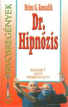 Heinz G. Konsalik - Dr. Hipnózis [antikvár]