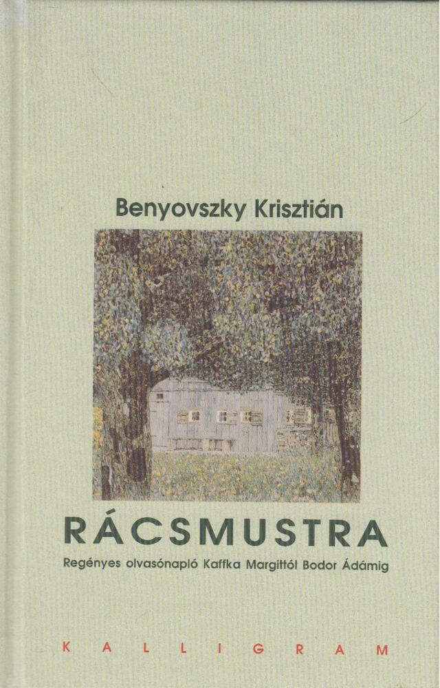 Benyovszky Krisztián - Rácsmustra [antikvár]