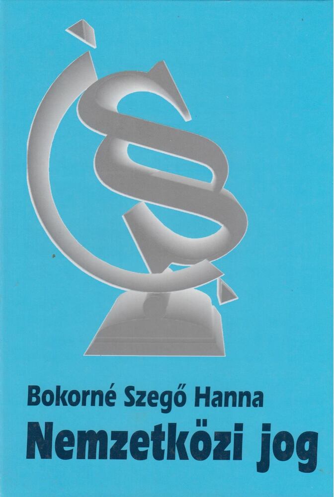 Bokorné Szegő Hanna - Nemzetközi jog [antikvár]