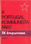 Alvaro Cunhal - A Portugál Kommunista Párt IX. kongresszusa [antikvár]