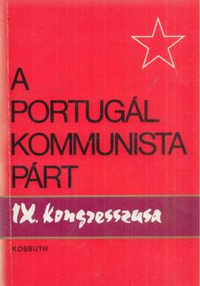 Alvaro Cunhal - A Portugál Kommunista Párt IX. kongresszusa [antikvár]
