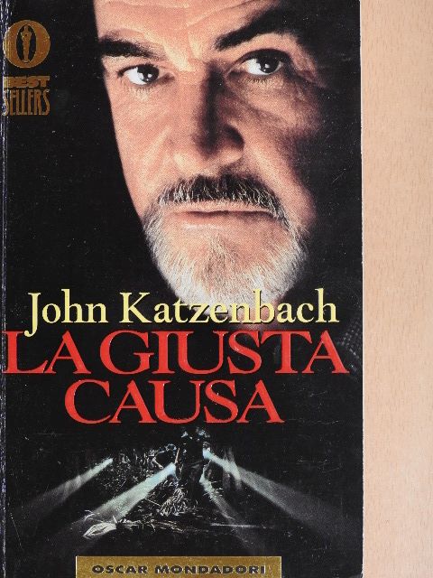 John Katzenbach - La Giusta Causa [antikvár]