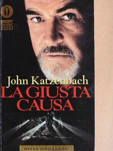 John Katzenbach - La Giusta Causa [antikvár]
