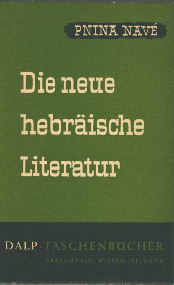 Pnina Navé - Die neue hebräische Literatur [antikvár]