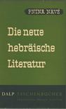 Pnina Navé - Die neue hebräische Literatur [antikvár]