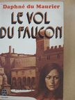 Daphné du Maurier - Le vol du Faucon [antikvár]