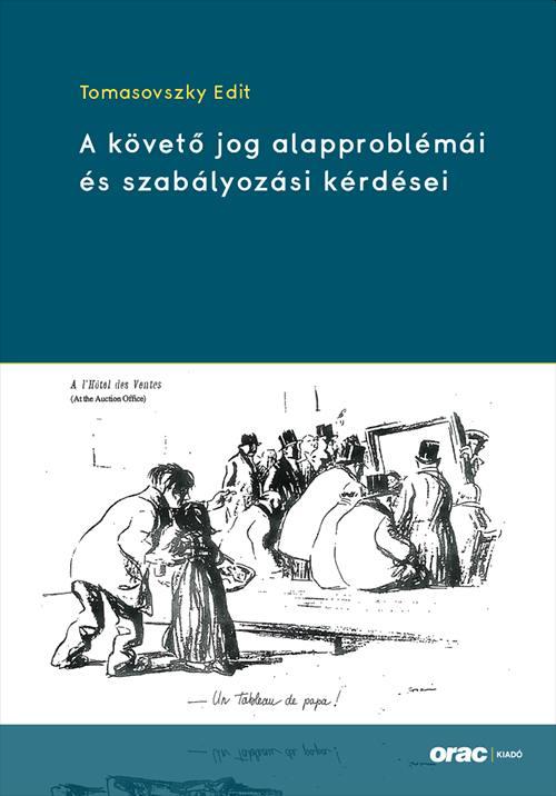 Tomasovszky Edit - A követő jog alapproblémái és szabályozási kérdései