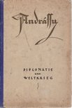 GRÓF ANDRÁSSY GYULA - Diplomatie und Weltkrieg [antikvár]