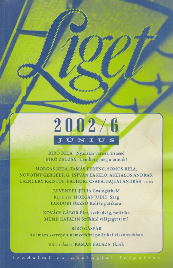 Levendel Júlia, Horgas Béla - Liget 2002/6. szám [antikvár]