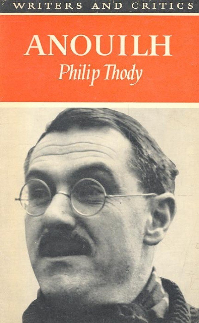 THODY, PHILIP - Anouilh [antikvár]