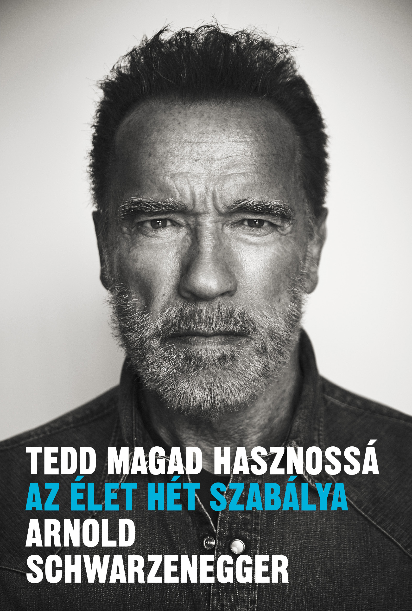 Arnold Schwarzenegger - Tedd magad hasznossá [eKönyv: epub, mobi]