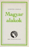 Lengyel László - Magyar alakok [antikvár]