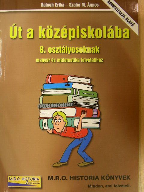 Balogh Erika - Út a középiskolába [antikvár]