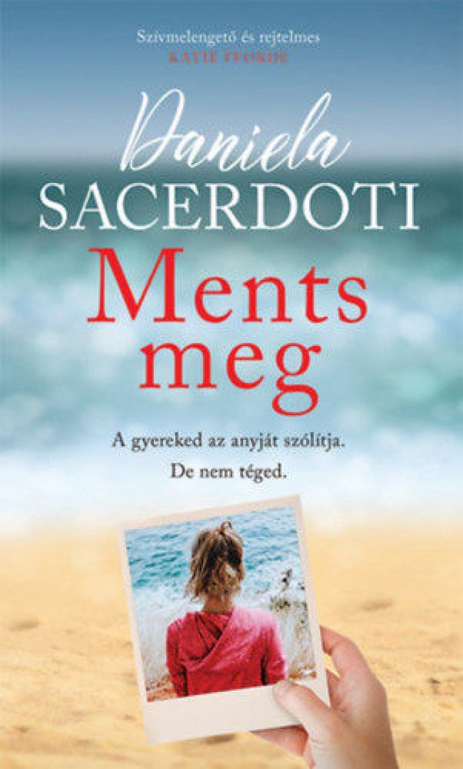 Daniela Sacerdoti - Ments meg [antikvár]