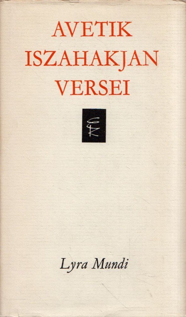 Avetik Iszahakjan - Avetik Iszahakjan versei [antikvár]
