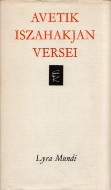 Avetik Iszahakjan - Avetik Iszahakjan versei [antikvár]