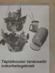 Táplálkozási tanácsadó cukorbetegeknek [antikvár]