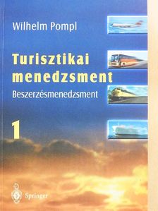 Wilhelm Pompl - Turisztikai menedzsment I. [antikvár]