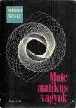 Wiener, Norbert - Matematikus vagyok [antikvár]