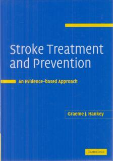 Graeme J. Hankey - Stroke Treatment and Prevention [antikvár]