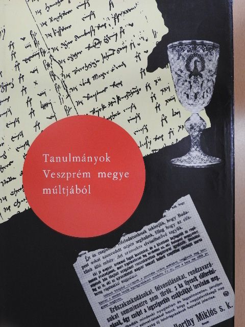 Buzás József - Tanulmányok Veszprém megye múltjából [antikvár]
