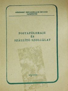Juhari István - Postaföldrajz és szállító szolgálat [antikvár]