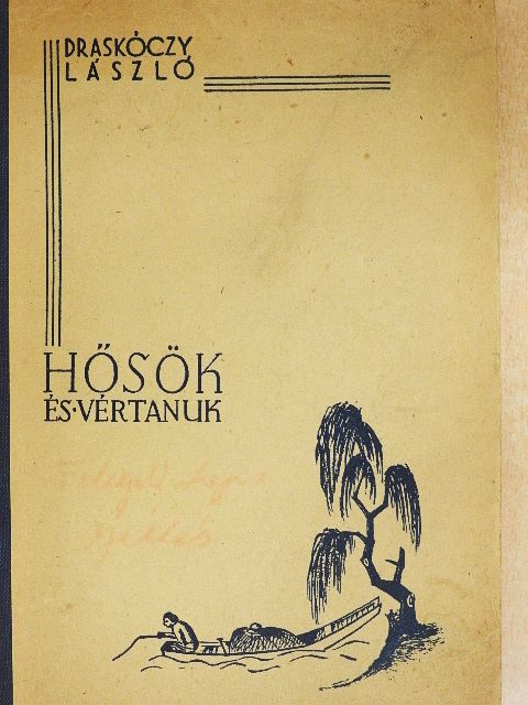 Draskóczy László - Hősök és vértanuk [antikvár]