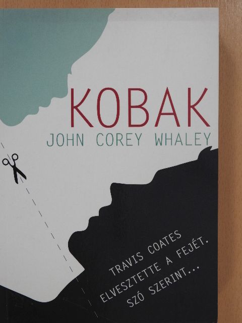 John Corey Whaley - Kobak [antikvár]