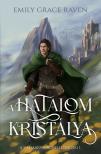 Emily Grace Raven - A hatalom kristálya