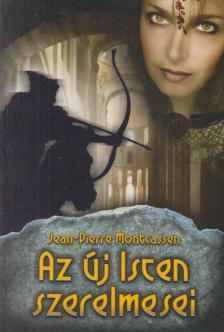 Jean-Pierre Montcassen - Az új Isten szerelmesei [antikvár]