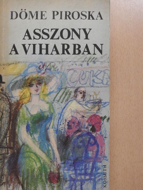 Döme Piroska - Asszony a viharban [antikvár]
