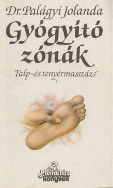 Dr. Palágyi Jolanda - Gyógyító zónák [antikvár]