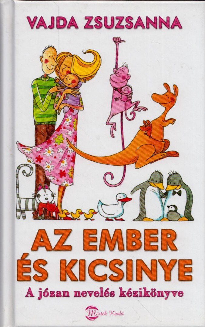 Vajda Zsuzsanna - Az ember és kicsinye [antikvár]