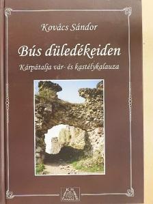 Kovács Sándor - Bús düledékeiden [antikvár]