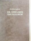 Dr. Kiss Lajosné - Dr. Kiss Lajos emlékalbum [antikvár]