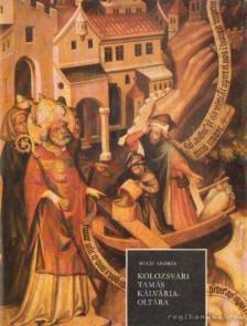 MUCSI ANDRÁS - Kolozsvári Tamás Kálvária-oltára [antikvár]