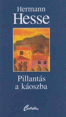 Hermann Hesse - Pillantás a káoszba [antikvár]