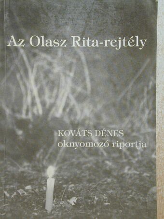 Kováts Dénes - Az Olasz Rita-rejtély [antikvár]