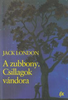 Jack London - A zubbony. Csillagok vándora (a fordító által dedikált) [antikvár]