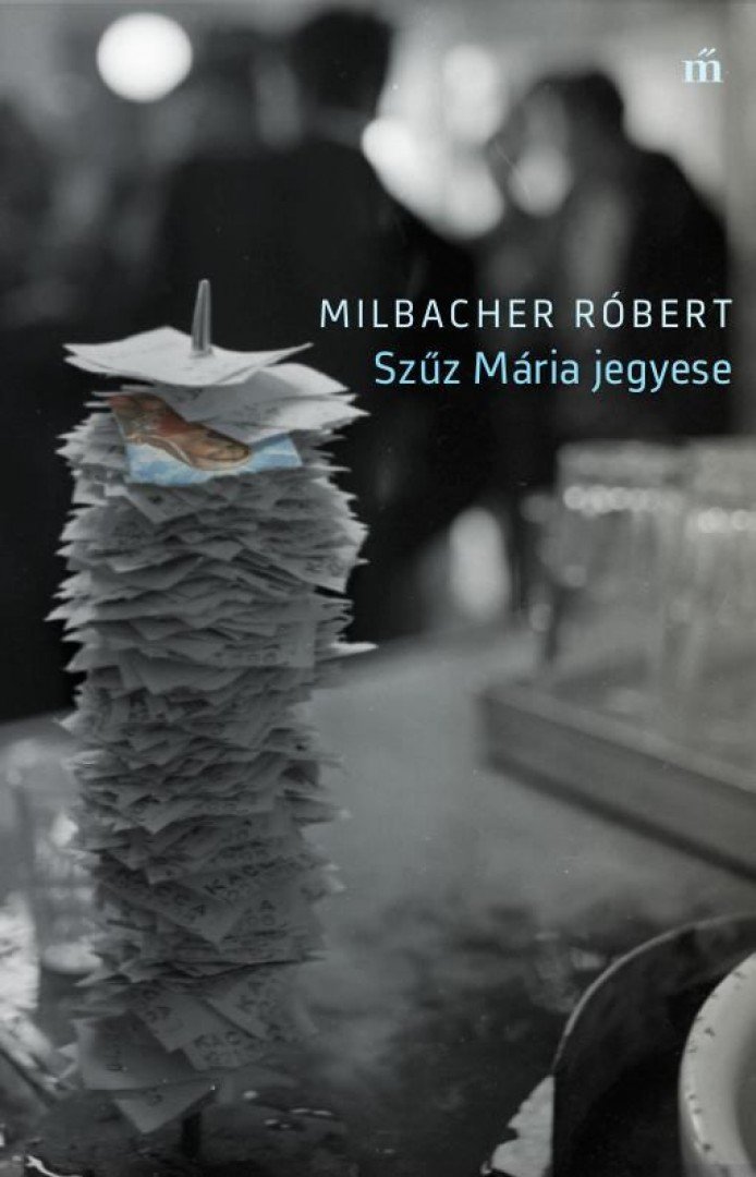 Milbacher Róbert - Szűz Mária jegyese [antikvár]